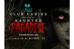 Haunted Paradise Club Caribe 2016