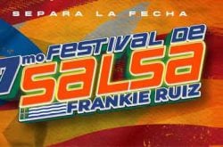 7mo Festival de Salsa Frankie Ruiz 2025