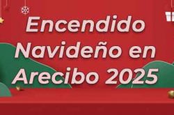 Encendido Navideño en Arecibo 2025