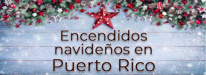 Encendidos Navideños en Puerto Rico 2025
